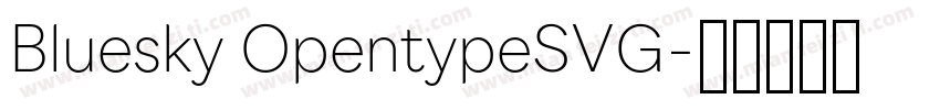 Bluesky OpentypeSVG字体转换